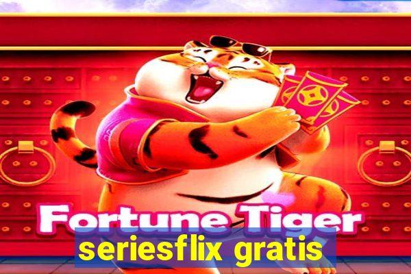 seriesflix gratis